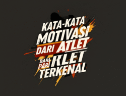 Kata-Kata Motivasi dari Atlet Terkenal