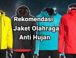 Rekomendasi Jaket Olahraga Anti Hujan