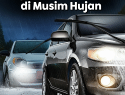 Tips Merawat Mobil di Musim Hujan