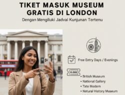 Cara Menemukan Tiket Masuk Museum Gratis di London Dengan Mengikuti Jadwal Kunjungan Tertentu
