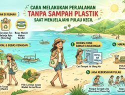 Cara Melakukan Perjalanan Tanpa Sampah Plastik Saat Sedang Menjelajahi Pulau Kecil